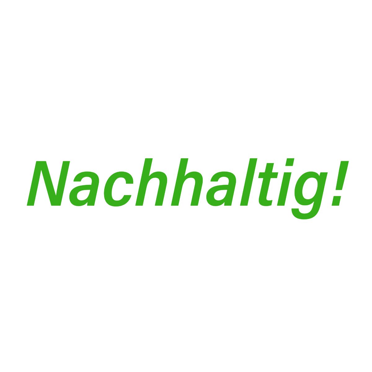 nachhaltig